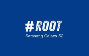 Root du Galaxy S2 sous la ROM