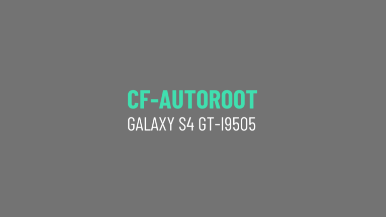 Rooter un Samsung GALAXY S4 GT-I9505 avec CF-Auto-Root 21 Cf-Auto-Root pour Galaxy S4 GT-I9505