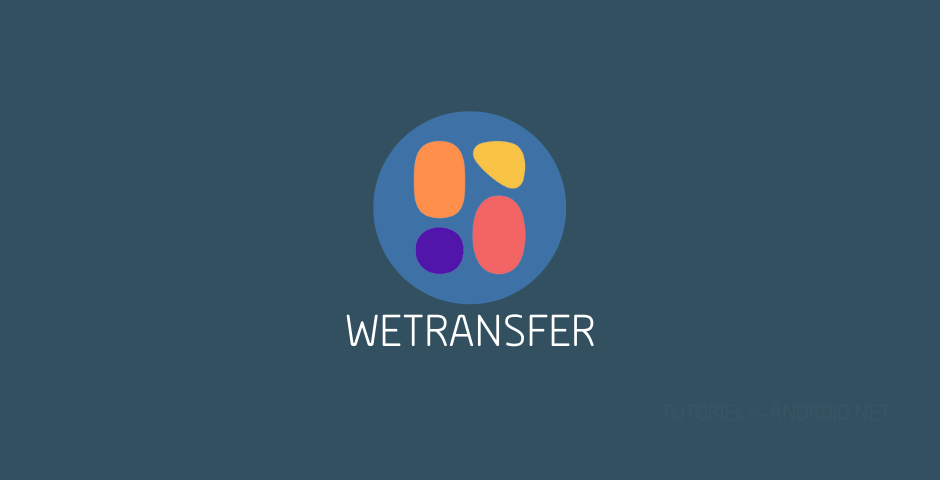 WeTransfer : Le secret du transfert de fichiers volumineux sur Android 1 Transférer des fichiers volumineux avec WeTransfer Android