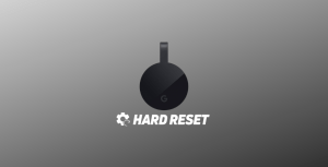Effectuer un Hard Reset du Chromecast Ultra 4K