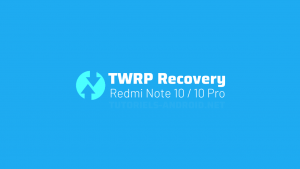 Installer le TWRP recovery sur Redmi Note 10 et Redmi Note 10 Pro 42 TWRP recovery pour Redmi Note 10 et Redmi Note 10 Pro