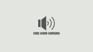 Code Audio Samsung : Augmenter facilement le volume du son sur votre mobile