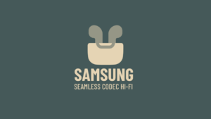 En quoi consiste le Samsung Seamless codec Hi-Fi ? 25 Samsung Seamless codec