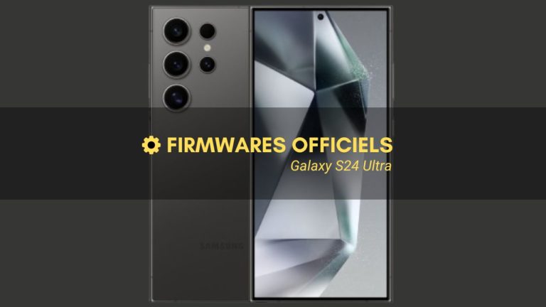 Firmwares officiels pour Galaxy S24 Ultra SM-S928B 3 Liste des firmwares/ROMs officiels pour Galaxy S24 Ultra