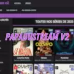 Papadustream v2 : nouvelle adresse 2025